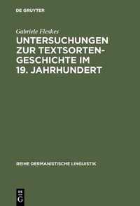 Abbildung von: Untersuchungen zur Textsortengeschichte im 19. Jahrhundert - De Gruyter