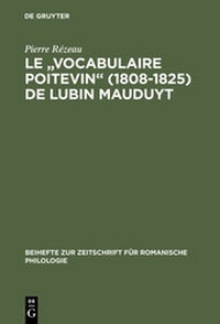 Abbildung von: Le "Vocabulaire poitevin" (1808-1825) de Lubin Mauduyt - De Gruyter