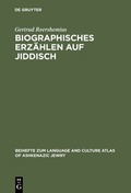 Cover: Biographisches Erz&auml;hlen auf Jiddisch - De Gruyter
