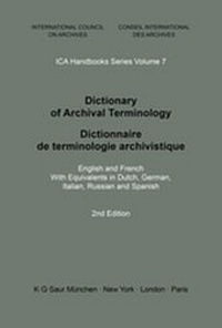 Bild vergrößern Bild: Dictionary of Archival Terminology / Dictionnaire de Terminologie Archivistique - De Gruyter