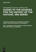 Cover: Guides to the Sources for the History of the Nations. 3rd Series.... / Sources of the History of North Africa, Asia and Oceania in Denmark - De Gruyter