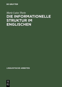 Abbildung von: Die informationelle Struktur im Englischen - De Gruyter