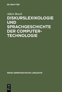 Abbildung von: Diskurslexikologie und Sprachgeschichte der Computertechnologie - De Gruyter