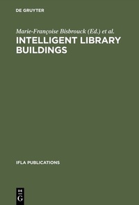 Abbildung von: Intelligent Library Buildings - De Gruyter Saur