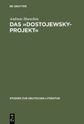Cover: Das &raquo;Dostojewsky-Projekt&laquo; - De Gruyter