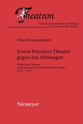 Cover: Erwin Piscators Theater gegen das Schweigen - De Gruyter