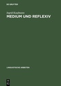 Cover: Medium und Reflexiv - De Gruyter