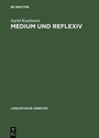 Cover: Medium und Reflexiv - De Gruyter