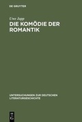 Cover: Die Kom&ouml;die der Romantik - De Gruyter