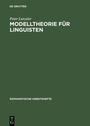 Cover: Modelltheorie für Linguisten - De Gruyter Mouton