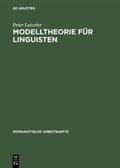 Cover: Modelltheorie f&uuml;r Linguisten - De Gruyter Mouton