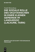 Cover: Die soziale Rolle des Okzitanischen in einer kleinen Gemeinde im Languedoc (Lacaune, Tarn) - De Gruyter