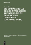 Cover: Die soziale Rolle des Okzitanischen in einer kleinen Gemeinde im Languedoc (Lacaune, Tarn) - De Gruyter
