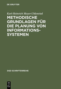 Abbildung von: Methodische Grundlagen für die Planung von Informationssystemen - De Gruyter