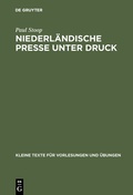 Cover: Niederl&auml;ndische Presse unter Druck - De Gruyter Saur