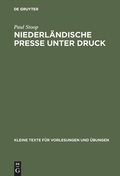 Cover: Niederl&auml;ndische Presse unter Druck - De Gruyter Saur