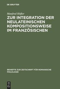 Cover: Zur Integration der neulateinischen Kompositionsweise im Franz&ouml;sischen - De Gruyter