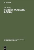 Cover: Robert Walsers Poetik - De Gruyter
