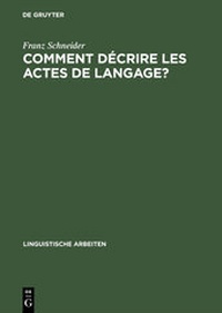 Abbildung von: Comment décrire les actes de langage? - De Gruyter