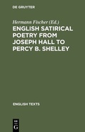 Cover: English satirical poetry from Joseph Hall to Percy B. Shelley - De Gruyter
