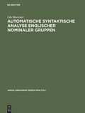 Cover: Automatische syntaktische Analyse englischer nominaler Gruppen - De Gruyter Mouton
