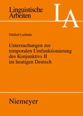 Cover: Untersuchungen zur temporalen Umfunktionierung des Konjunktivs II im heutigen Deutsch - De Gruyter