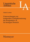 Cover: Untersuchungen zur temporalen Umfunktionierung des Konjunktivs II im heutigen Deutsch - De Gruyter