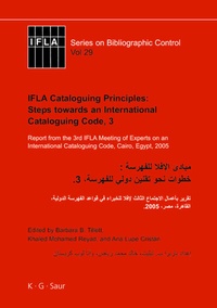 Abbildung von: IFLA Cataloguing Principles: Steps towards an International Cataloguing Code, 3 - De Gruyter Saur