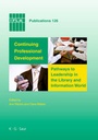Cover: Continuing Professional Development: Pathways to Leadership in the Library and Information World - De Gruyter