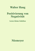 Cover: Positivierung von Negativit&auml;t - De Gruyter
