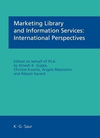 Abbildung von: Marketing Library and Information Services: International Perspectives - De Gruyter Saur