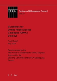 Abbildung von: IFLA Guidelines for Online Public Access Catalogue (OPAC) Displays - De Gruyter Saur