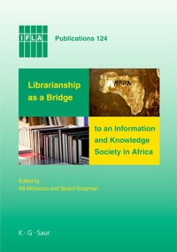 Abbildung von: Librarianship as a Bridge to an Information and Knowledge Society in Africa - De Gruyter Saur