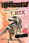 Cover: Finding the First T. Rex (Totally True Adventures) - Random House Inc