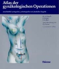 Cover: Atlas der gyn&auml;kologischen Operationen - Thieme