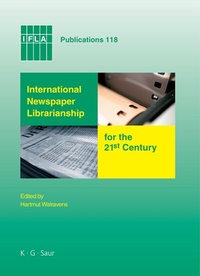 Abbildung von: International Newspaper Librarianship for the 21st Century - De Gruyter Saur