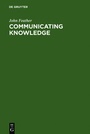 Cover: Communicating Knowledge - De Gruyter
