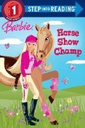 Cover: Barbie: Horse Show Champ (Barbie) - Random House Inc