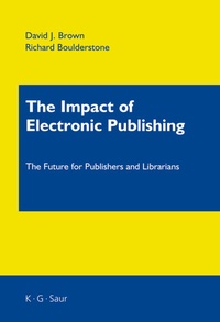 Abbildung von: The Impact of Electronic Publishing - De Gruyter Saur