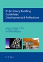 Cover: IFLA Library Building Guidelines: Developments & Reflections - De Gruyter Saur