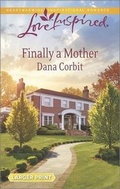 Cover: Finally a Mother - Love Inspired Larger Print
