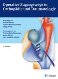 Cover: Operative Zugangswege in Orthop&auml;die und Traumatologie - Thieme