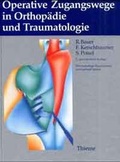 Cover: Operative Zugangswege in Orthop&auml;die und Traumatologie - Thieme