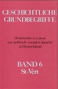 Cover: Geschichtliche Grundbegriffe. Historisches Lexikon zur politisch-sozialen... - Klett-Cotta