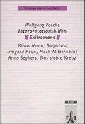 Cover: Interpretationshilfen Exilromane. K. Mann, Mephisto / I. Keun, Nach Mitternacht / A. Seghers, Das siebte Kreuz - Klett