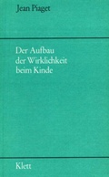 Cover: Der Aufbau der Wirklichkeit beim Kinde - Klett-Cotta