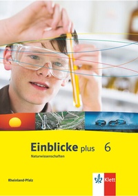 Abbildung von: Einblicke plus Naturwissenschaften 6. Ausgabe Rheinland Pfalz - Klett