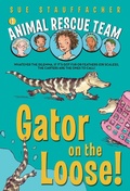 Cover: Animal Rescue Team: Gator on the Loose! - Random House Inc