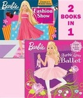 Cover: Barbie Loves Ballet/Fashion Show Fun! (Barbie) - Random House Inc