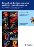 Cover: Farbkodierte Duplexsonographie der hirnversorgenden Arterien (mit 72 Videosequenzen auf CD-ROM) - Thieme
